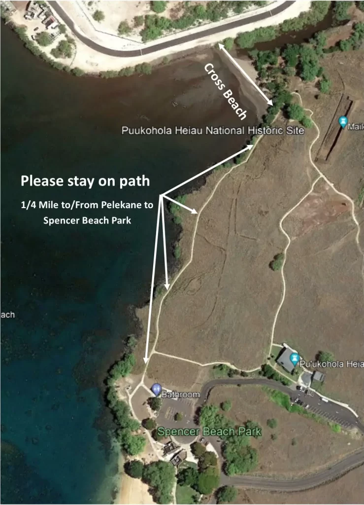 Walking Map - Cross the Beach and Please stay on the path. Walk 1/4 mile to/from Pelekane to Spencer Beach Park